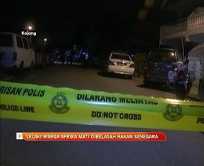 Lelaki warga Afrika mati dibelasah rakan senegara