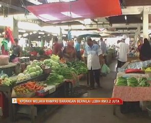 KPDNKK Melaka rampas barangan bernilai lebih RM3.2 juta