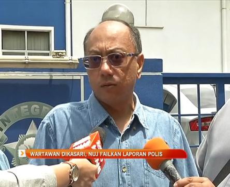 Wartawan dikasari, NUJ failkan laporan polis