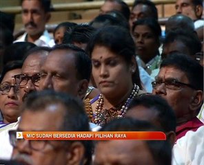 MIC sudah bersedia hadapi pilihanraya