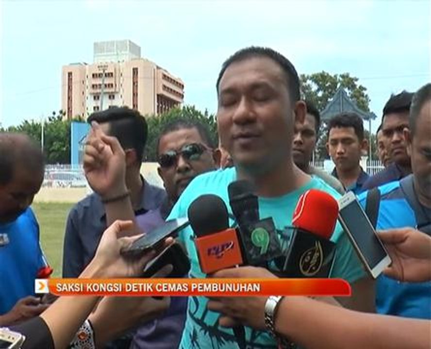 Saksi kongsi detik cemas pembunuhan