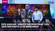 Pepe Aguilar: 'Jaripeo Sin Fronteras' 2022 'gustará hasta a los marcianos'