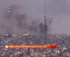 Israel lancar serangan udara ke atas Gaza