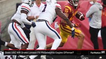 Does USC WR Drake London Fit Philadelphia Eagles Offense?