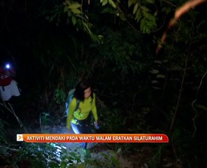 Aktiviti mendaki pada waktu malam eratkan silaturahim