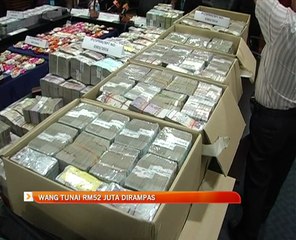 Wang tunai RM52 juta dirampas