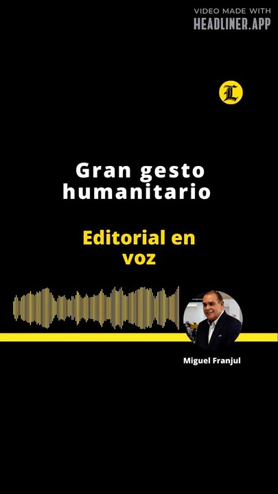 Editorial l Gran gesto humanitario