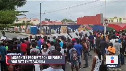Violenta protesta de migrantes en Tapachula