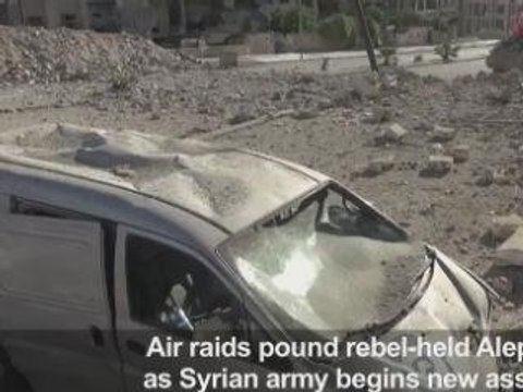 Air raids pound rebel-held Aleppo as Syria army begins assault