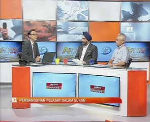 Agenda AWANI: Pembangunan pelajar dalam sukan