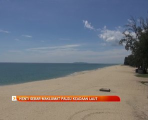 Henti sebar maklumat palsu keadaan laut