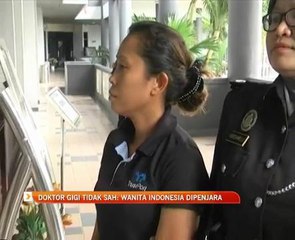 Doktor gigi tidak sah: Wanita Indonesia dipenjara