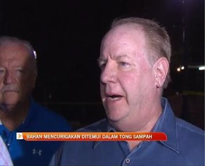 Bahan mencurigakan ditemui dalam tong sampah