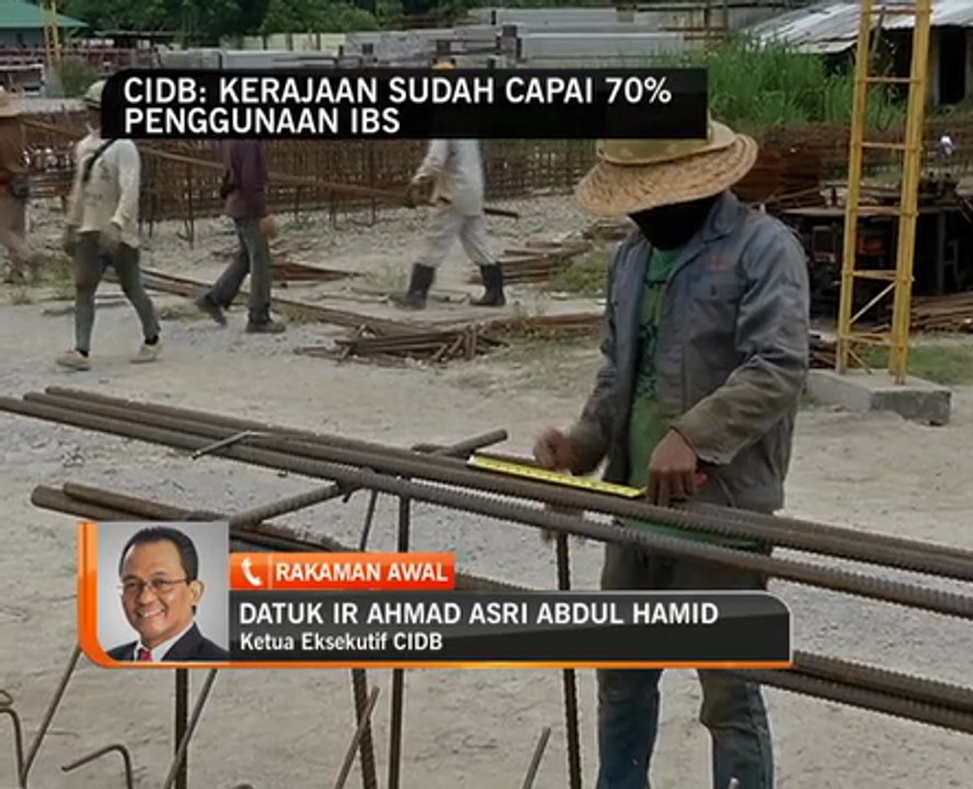 CIDB: Kerajaan sudah capai 70% penggunaan IBS