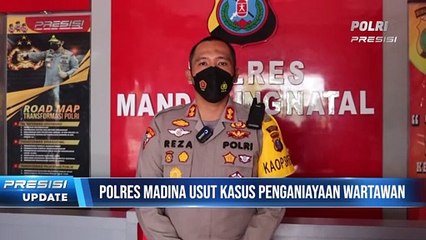 Polres Madina Usut Kasus Penganiayaan Wartawan
