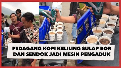 Kreatif Tanpa Batas, Pedagang Kopi Keliling Sulap Bor dan Sendok Jadi Mesin Pengaduk