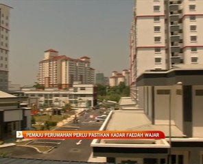 Pemaju perumahan perlu pastikan kadar faedah wajar