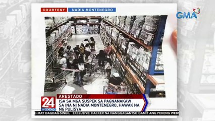 Isa sa mga suspek sa pagnanakaw sa ina ni Nadia Montenegro, hawak na ng pulisya | 24 Oras