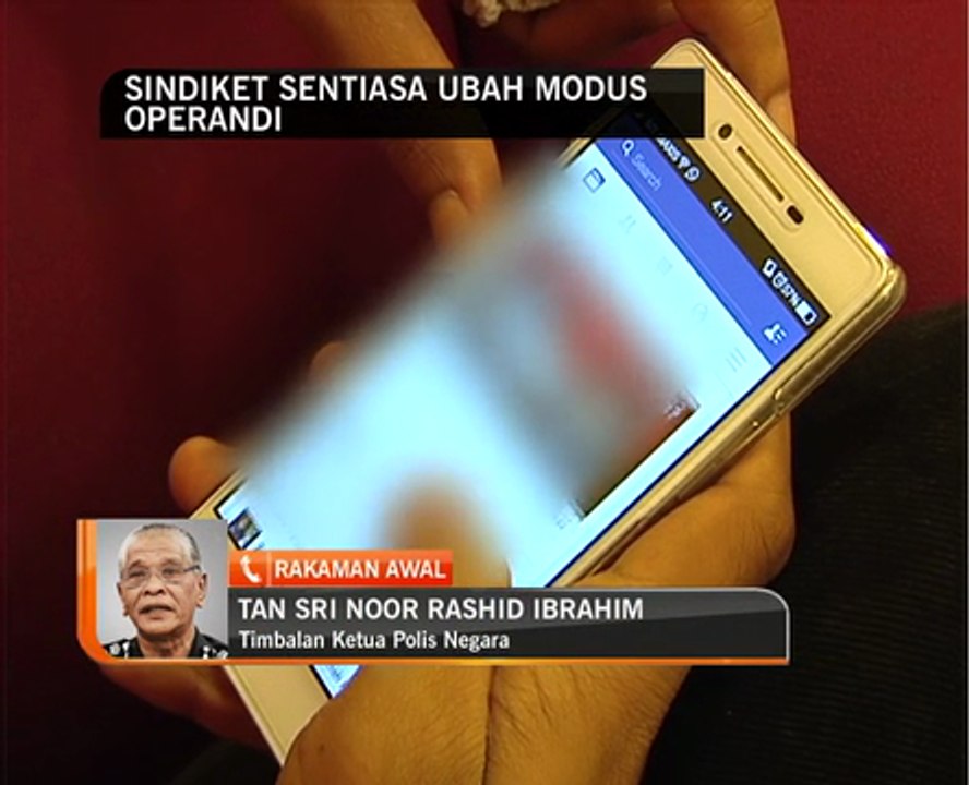 Sindiket sentiasa ubah modus operandi