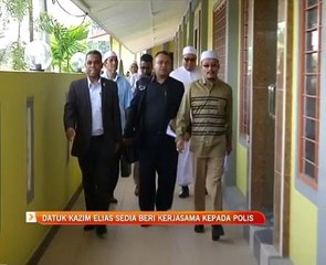 Datuk Kazim Elias sedia beri kerjasama kepada polis