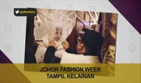 Johor Fashion Week tampil kelainan
