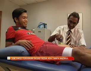 Kim Swee teruskan skuad sedia ada tanpa Nazirul Naim