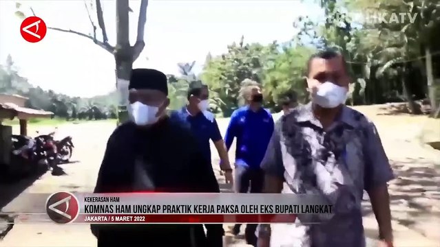 Komnas HAM Ungkap Praktik Kerja Paksa Dalam Kasus Kerangkeng Bupati Langkat