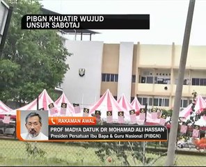 PIBGN khuatir wujud unsur sabotaj