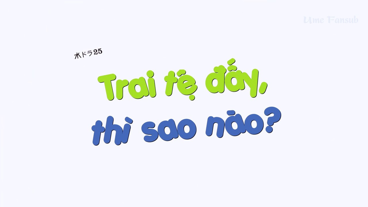 [VIETSUB EP5] TRAI TỆ ĐẤY THÌ SAO NÀO (2022) - UME FANSUB