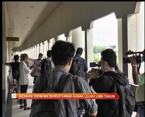 Mekanik didakwa bunuh kanak-kanak lelaki lima tahun