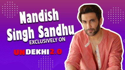 नंदीश सिंह संधू विशेष रूप से 'उंदेखी 2' और उनकी भूमिका के बारे में बात कर रहे हैं
