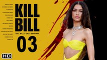 Kill Bill 3 Trailer (2021) - Zendaya,Uma Thurman,Chloë Grace Moretz,Julie Dreyfus, kill bill 3 Movie