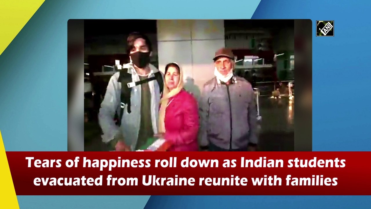 Tears of happiness roll down as Indian students evacuated from Ukraine reunite with families