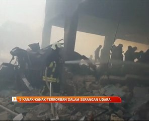 5 kanak-kanak terkorban dalam serangan udara
