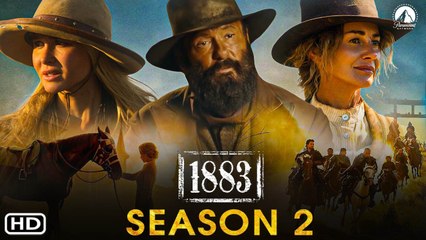 1883 Season 2 (2022) Paramount+, Release Date, Trailer, Episode 1, Cast,  Ending,Review,Yellowstone - video Dailymotion