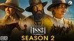 1883 Season 2 (2022) Paramount+, Release Date, Trailer, Episode 1, Cast, Ending,Review,Yellowstone