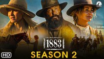 1883 Season 2 (2022) Paramount , Release Date, Trailer, Episode 1, Cast, Ending,Review,Yellowstone