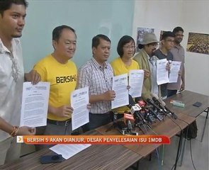 Bersih 5 akan dianjur, desak penyelesaian isu 1MDB