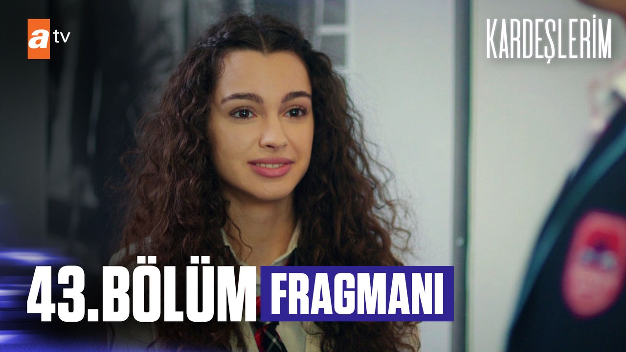 Kardeşlerim 43. Bölüm Fragmanı | ''Ne olduğunu bilmediğim bir şey var...''