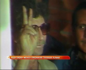 Raja dadah Mexico dikenakan tahanan rumah