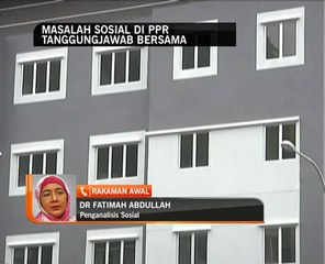Masalah sosial di PPR tanggungjawab bersama