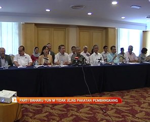 Parti baharu Tun M tidak jejas pakatan pembangkang