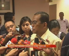 Johor pertimbang cadangan guna teksi air