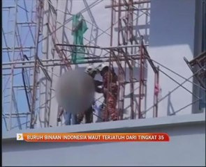Buruh binaan Indonesia maut terjatuh dari tingkat 35