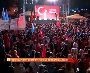 Dua himpunan besar penyokong Erdogan diadakan