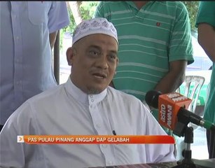 PAS Pulau Pinang anggap DAP gelabah