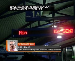 30 gerabak baru tren tanggani kesesakan di stesen LRT
