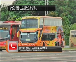 Langkah tidak adil bagi pengusaha bas