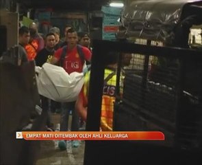 Empat mati ditembak oleh ahli keluarga