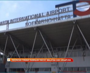 Indonesia tingkat kawalan rakyat Malaysia dan SIngapura